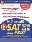 McGraw-Hills 12 Practice SATs and PSAT (McGraw-Hills 12 Practice Sats & PSAT)