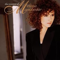 The Essence of Melissa Manchester
