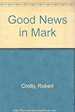 Good news in Mark : Mark in Today's English version
