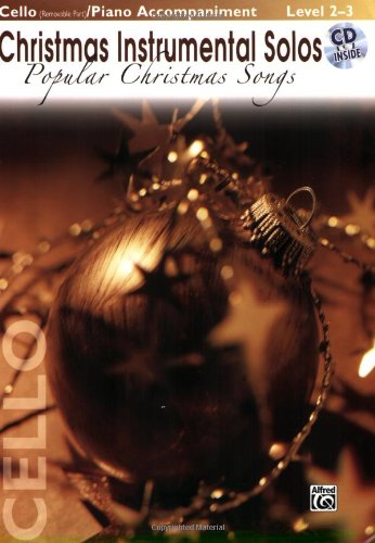 Christmas Instrumental Solos - Popular Christmas Songs: Cello (with Piano Acc.) (Book & CD)