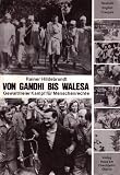 Produkt-Bild: Von Gandhi bis Walesa: Gewaltfreier Kampf f&uuml;r Menschenrechte