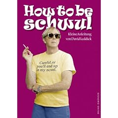 How to be Schwul: Kleine Anleitung zum Schwulsein