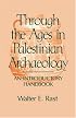 Through the Ages in Palestinian Archaeology