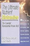 The Ultimate Nutrient Glutamine: The Essential Non-Essential Amino Acid