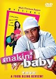 MAKIN` BABY
