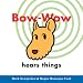 Books : Bow-Wow Hears Things