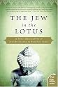The Jew in the Lotus: A Poet's Rediscovery of Jewish Identity in Buddhist India (Plus)