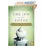 The Jew in the Lotus: A Poet's Rediscovery of Jewish Identity in Buddhist India (Plus)