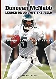 Donovan Mcnabb: Leader on and Off the Field (Sports Stars With Heart)