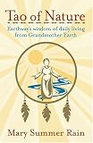 Tao of Nature: Earthway's Wisdom of Daily Living from Grandmother Earth