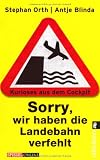 Produkt-Bild: Sorry, wir haben die Landebahn verfehlt: Kurioses aus dem Cockpit