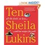 Ten: All the Foods We Love and 10 Perfect Recipes for Each