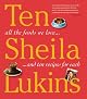 Ten: All the Foods We Love and Ten Perfect Recipes for Each