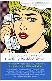 The Secret Lives of Lawfully Wedded Wives