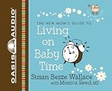 Living on Baby Time (New Moms' Guides)