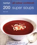 51ExKtoPwOL. SL160  200 Super Soups: Hamlyn All Colour Cookbook Reviews