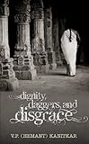 Dignity, daggers and disgrace