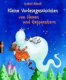 Kleine Vorlesegeschichten von Hexen und Gespenstern - Isabel Abedi