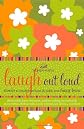 Laugh out Loud: Stories to Touch Your Heart and Tickle Your Funny Bone