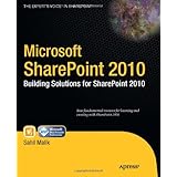Microsoft SharePoint 2010: Building Solutions for SharePoint 2010 (Books for Professionals by Professionals)