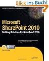 Microsoft SharePoint 2010: Building Solutions for SharePoint 2010 (Books for Professionals by Professionals)