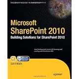 Microsoft SharePoint 2010: Building Solutions for SharePoint 2010 (Books for Professionals by Professionals)