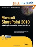 Microsoft SharePoint 2010: Building Solutions for SharePoint 2010 (Books for Professionals by Professionals)