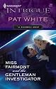 Miss Fairmont And The Gentleman Investigator (Harlequin Intrigue Series)
