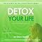 Detox Your Life