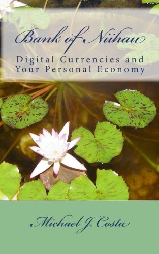 Bank of Niihau: Digital Currencies and Your Personal Economy