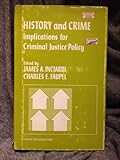 History and crime : implications for criminal justice policy