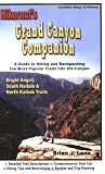 Hikernut's Grand Canyon Companion - A Guide to Hiking and Backpacking the Most Popular Trails Into the Canyon: Bright Angel, South Kaibab & North Kaibab Trails