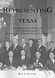 Representing Texas: a comprehensive history of U.S. and Confederate senators and representatives from Texas
