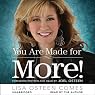 You Are Made for More!: How to Become All You Were Created to Be