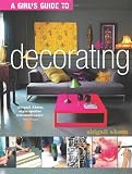 A Girls Guide to Decorating