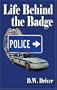 Life Behind the Badge