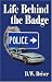 Life Behind the Badge
