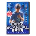 ���O�o�Ŏ� �ؑ�� Deez Scandal