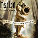 It S All Coming Back to Me Ft - Meat Loaf