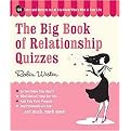 The Big Book of Relationship Quizzes (100 Tests and Quizzes to Let You Know Who's Who in Your Life) (Spiral) (Paperback)