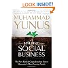 Building Social Business: The New Kind Of Capitalism That Serves Humanity's Most Pressing Needs