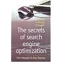 The Secrets of Search Engine Optimization: How to Get to the Top of Google (How to)