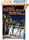 The First Strange Place: Race and Sex in World War II Hawaii