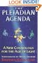 The Pleiadian Agenda: A New Cosmology for the Age of Light