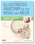 Illustrated Anatomy of the Head and Neck, 4e (Fehrenbach, Illustrated Anatomy of the Head and Neck)