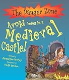 Avoid being in a medieval castle