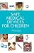 Safe Medical Devices for Children