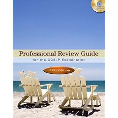 Professional Review Guide For The CCS-P Examination, 2008 Edition