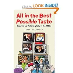 All in the Best Possible Taste: Growing Up Watching Telly in the Eighties