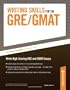 Writing Skills for the GRE/GMAT